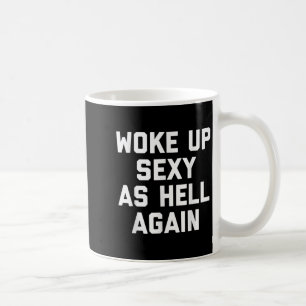 Geweckt Y as Hell wieder lustiges sarkastisches Sp Kaffeetasse