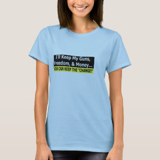 Gewehre, Freiheit und Geld T-Shirt