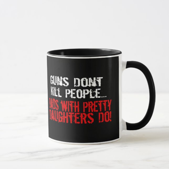 Gewehre töten nicht Leute, lustiger Vater/Tochter Tasse (Rechts)