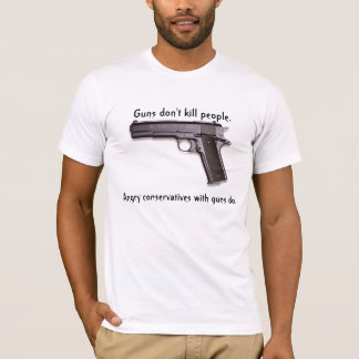 Gewehre töten nicht Leute… T-Shirt