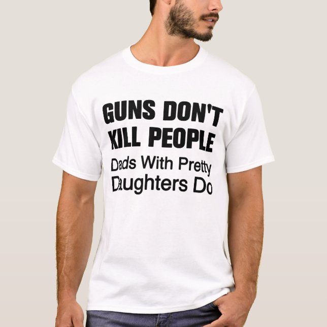 Gewehre töten nicht Leute-T-Shirt T-Shirt (Vorderseite)