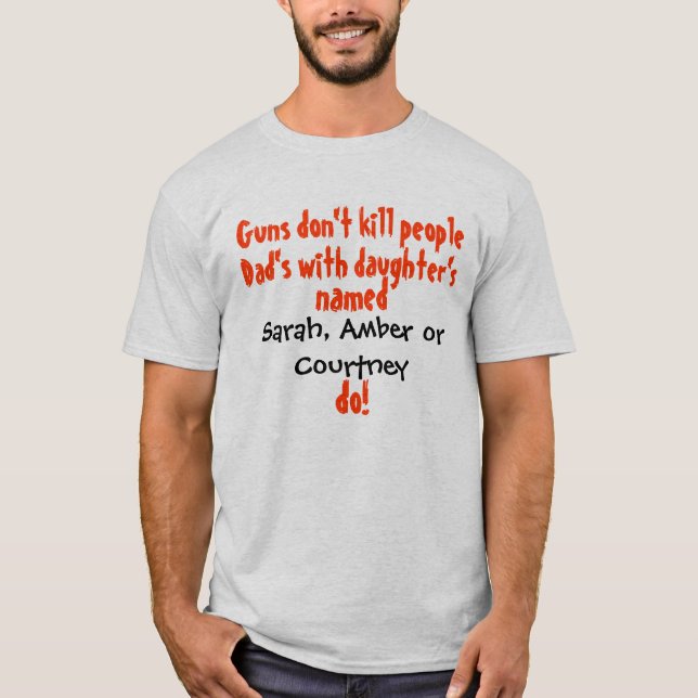 Gewehre töten nicht Leute… Vater/Tochter T-Shirt (Vorderseite)