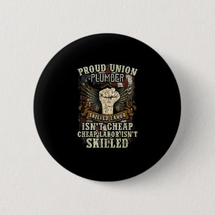 Gewerkschaft Plumber Shirt Proud qualifizierte Arb Button