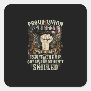 Gewerkschaft Plumber Shirt Proud qualifizierte Arb Quadratischer Aufkleber