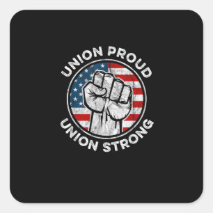 Gewerkschaft Proud Gewerkschaft Strong American Fl Quadratischer Aufkleber