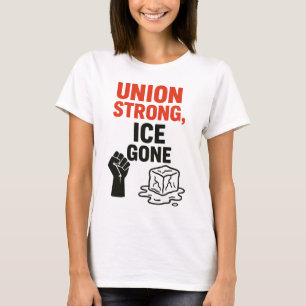 Gewerkschaft Strong, ICE Gone ... Einwanderungspro T-Shirt