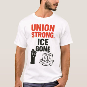 Gewerkschaft Strong, ICE Gone ... Einwanderungspro T-Shirt