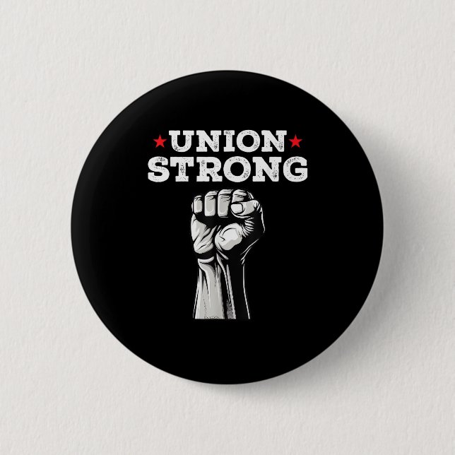 Gewerkschaft Strong Pro Gewerkschaft Worker Labour Button (Vorderseite)