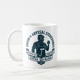 Gewerkschaft von Abyssal Stevedores - gebunden an  Kaffeetasse