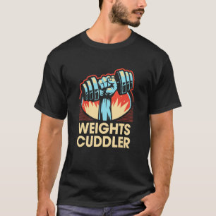 Gewicht Cuddler Funny Workout Spaß Gym Fitness Sa T-Shirt