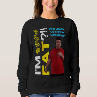 Gewicht Diät Wasser Fett Nikocado Avocado Meme Sch Sweatshirt