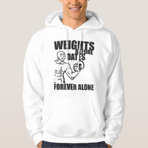 Gewichte vor Daten - für immer allein - Meme-Shirt Hoodie