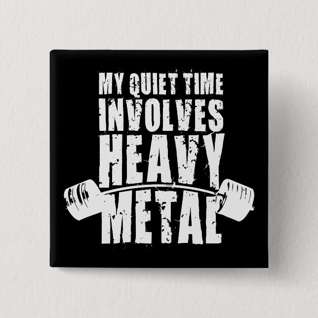 "Gewichtsannahme" Motivation - Schwermetall Button (Vorderseite)