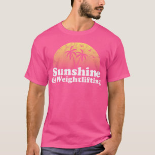 Gewichtsannahme von Sonnenschein und Gewichtheben T-Shirt