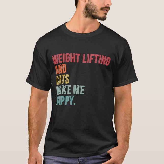 Gewichtszunahme und Katzen machen mich glücklich T-Shirt (Vorderseite)