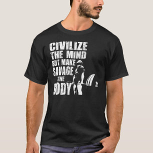 Gewichtungsmotivation - Zivilisieren Sie den Geist T-Shirt
