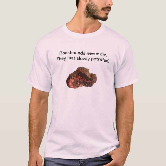 Gewidmet Rockhounders auf der ganzen Erde! T-Shirt (Vorderseite)