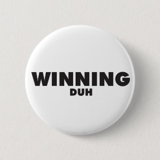 Gewinnen, Duh Button