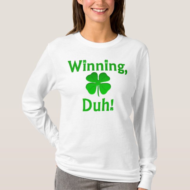 Gewinnen, Duh!  T - Shirt (Vorderseite)