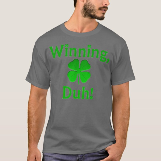 Gewinnen, Duh! T-Shirt (Vorderseite)