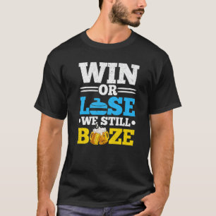 Gewinnen oder verlieren wir immer noch Bierkurbel T-Shirt
