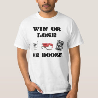 Gewinnen Sie oder verlieren Sie T-Shirt