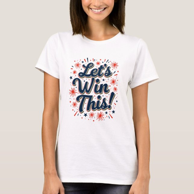 Gewinnen wir das mit dem Feuerwerk T-Shirt (Vorderseite)