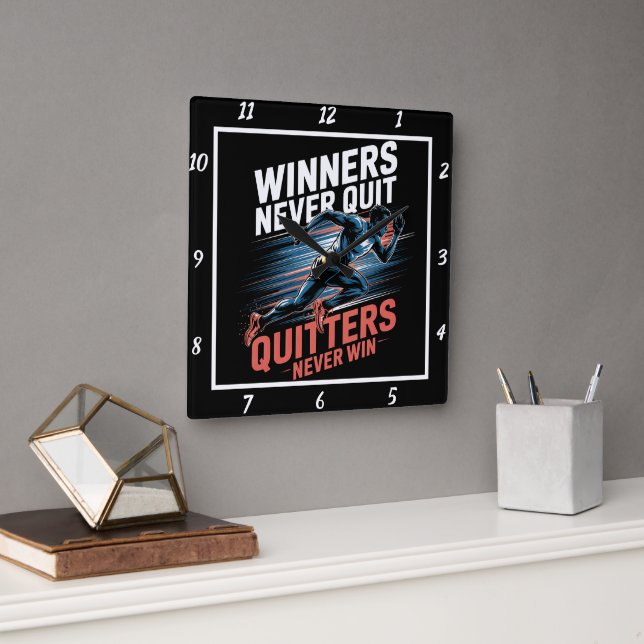 Gewinner geben nie die Motivation des Zweitplatzie Quadratische Wanduhr (Büro)
