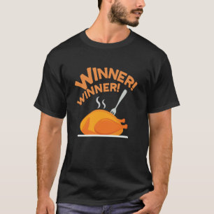 Gewinner Gewinner Hühner Abendessen T-Shirt
