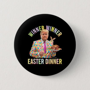 Gewinner Gewinner Ostern Abendessen Präsident Trum Button