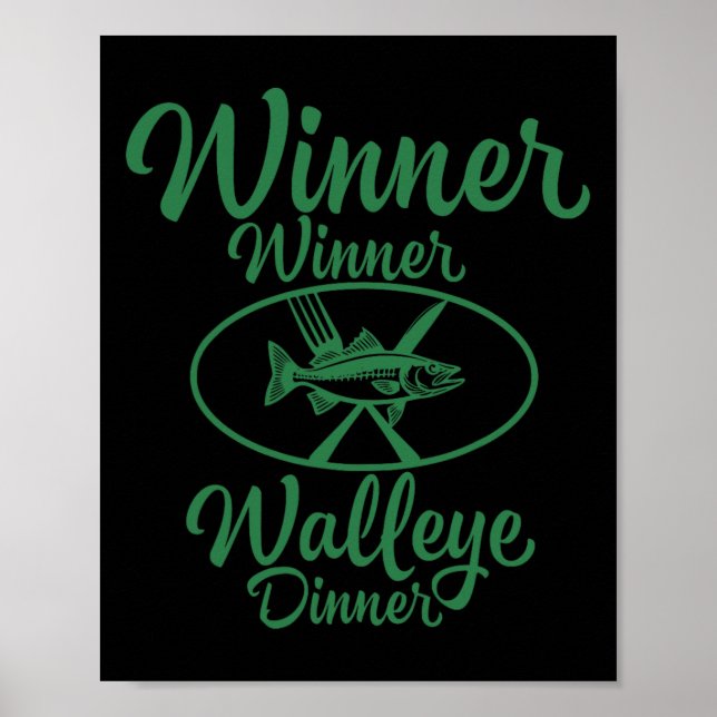 Gewinner Gewinner Walleye Dinner - Funny Fishing F Poster (Vorne)
