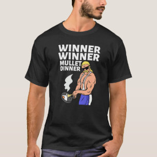 Gewinner Mullet Dinner Party im Hintergrund T-Shirt