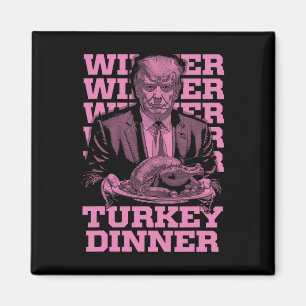Gewinner Türkei Abendessen Funny Trump Thanksgivi Magnet