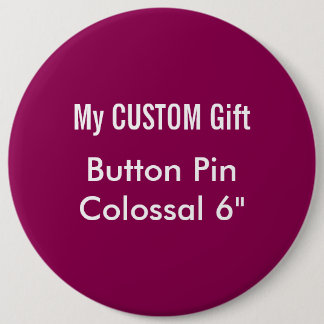 Gewohnheit druckte 6" kolossale button