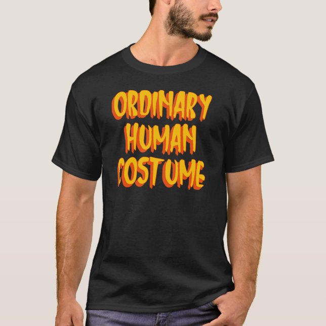 Gewöhnliches menschliches Kostüm T-Shirt (Vorderseite)