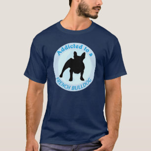 Gewöhnt zu einer französischen Bulldogge T-Shirt