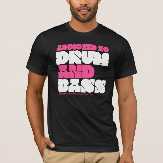 Gewöhnt zur Trommel und zum Baß T-Shirt (Vorderseite)