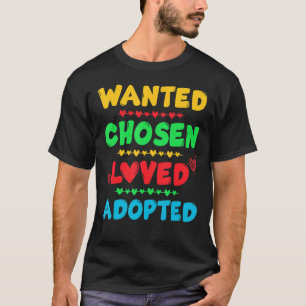 Gewollt Chosen Love Adoptiert Niedlicher Gotcha-Ta T-Shirt