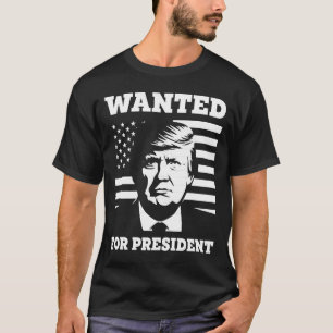 Gewollt für Präsident des Präsidenten der Vereinte T-Shirt