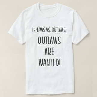 Gewollt: Gesetzwidrigkeiten gegen In-Schwiegerelte T-Shirt