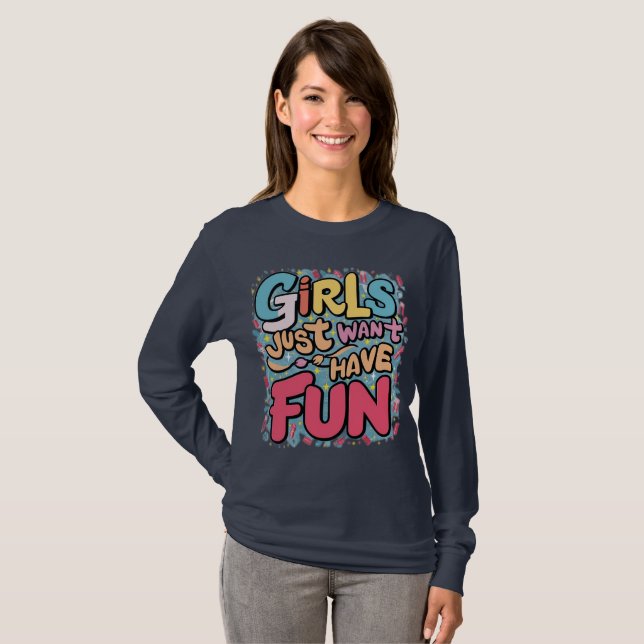 Gewollt Mädchen haben Spaß T-Shirt (Vorne ganz)