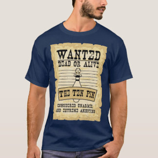 Gewollt Tote oder leben die zehn Buttone Bowling T-Shirt