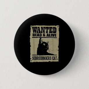 Gewollt Tote und lebende Schröder-Katze Button