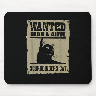 Gewollt Tote und lebende Schröder-Katze Mousepad