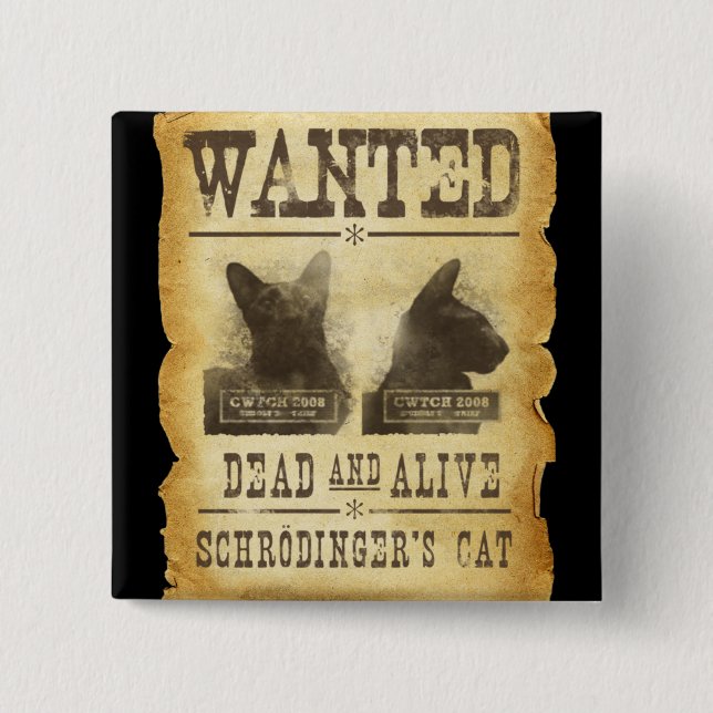 Gewollte Tote und lebendig.  Schroedingers Katze Button (Vorderseite)
