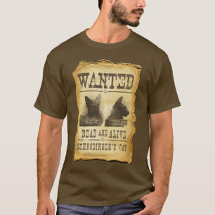 Gewollte Tote und lebendig.  Schroedingers Katze T-Shirt