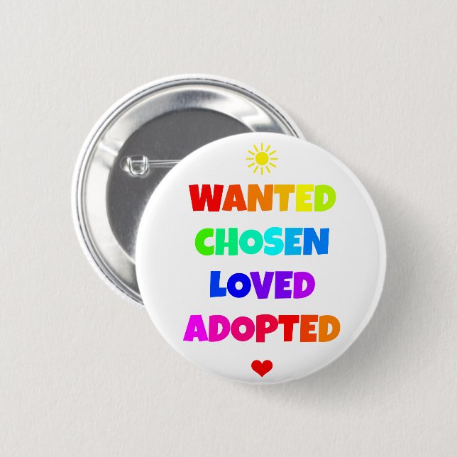 Gewolltes ausgesuchtes geliebtes adoptiertes button (Vorne & Hinten)