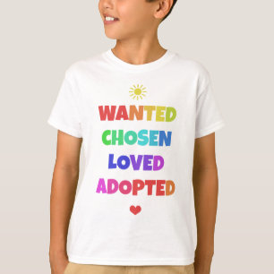Gewolltes ausgesuchtes geliebtes adoptiertes T-Shirt
