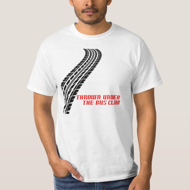 Geworfen unter den Bus-Verein (Front) T-Shirt (Vorderseite)