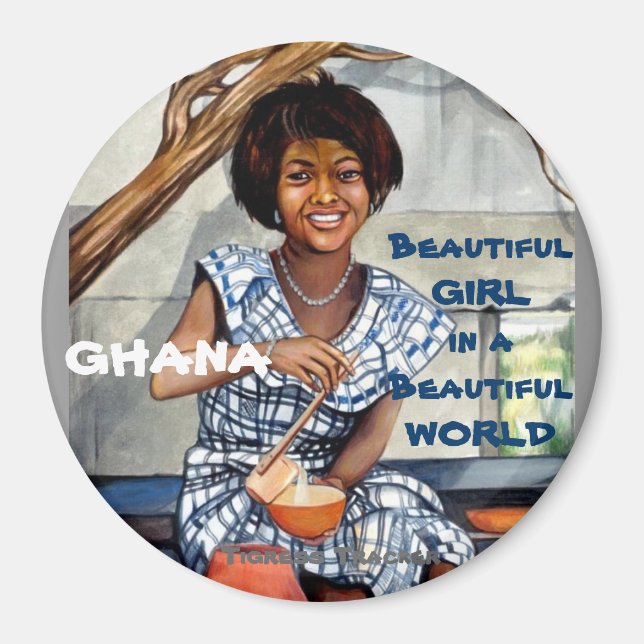 Ghana Beautiful Girl in a Beautiful World Magnet (Devant)